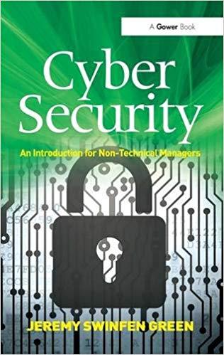 Cyber Security: An Introduction for Non-Technical Managers